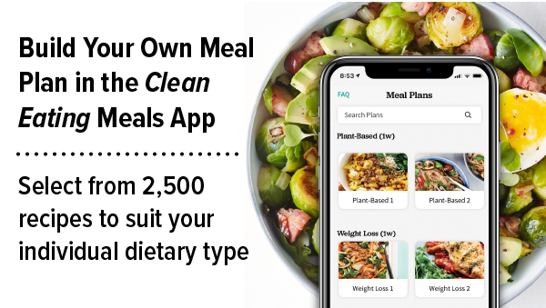 Build Your Own Meal Plan in the Clean Eating Meals App - Select for 2,500 recipes to suit your individual dietary type