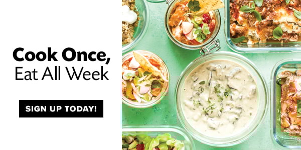 Join us for Cook Once, Eat All Week >