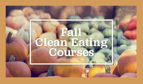 Clean Eating Fall Courses