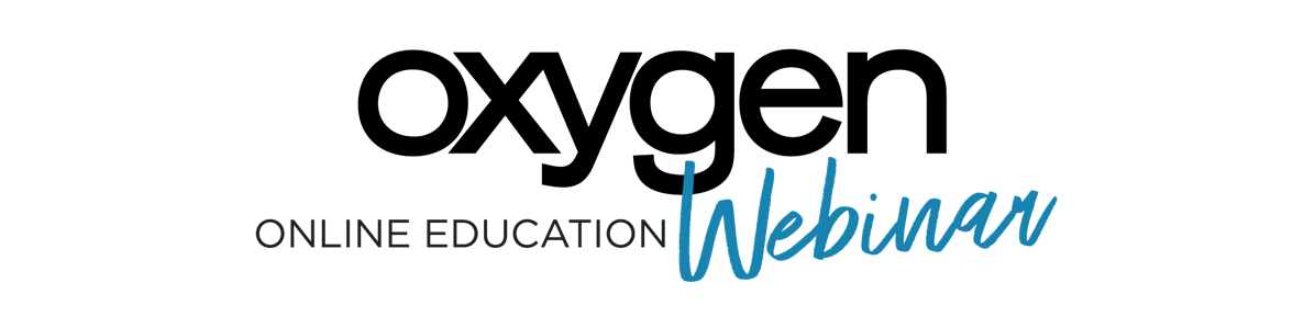 Oxygen Online Education Webinar