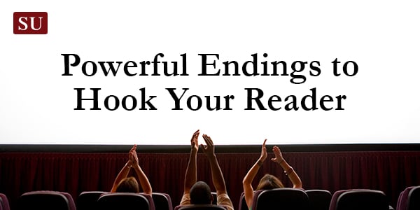 Powerful Endings to Hook Your Reader