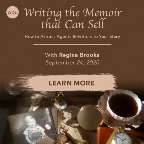 Writing the Memoir that Can Sell: How to Attract Agents & Editors to Your Story