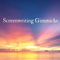 Screenwriting-Gimmicks